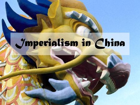 Imperialism in China.