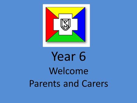 Year 6 Welcome Parents and Carers. Uniform Checklist All children need to be in winter uniform from 5 th October. School jumper or cardigan School tie.