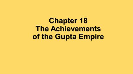 Chapter 18 The Achievements of the Gupta Empire