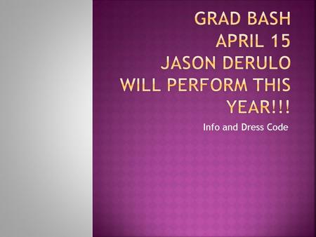 Grad Bash APRIL 15 JASON DERULO WILL PERFORM THIS YEAR!!!