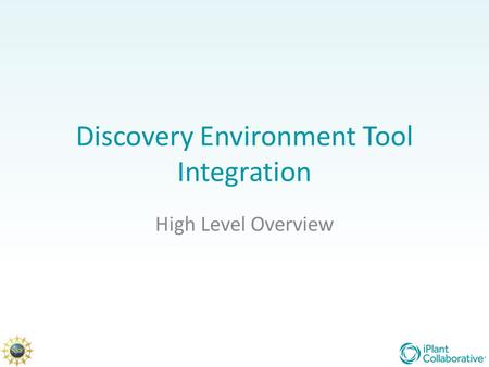 Discovery Environment Tool Integration High Level Overview.