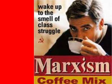 Marx’s ideas in a nutshell 1.Marxism is a theory of politics, economics and history developed by Karl Marx in the mid-1800s. 2.It argues that society.