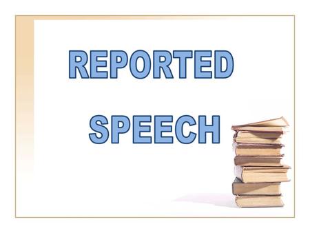 direct speechreported speech We can report people’s words by using direct speech or reported speech. ‘I’m tired!’, Helen said. Helen said (that) she was.