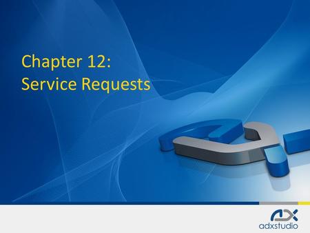 Chapter 12: Service Requests. Streamlined citizen service processes: “3-1-1” Streamlined citizen service processes: “3-1-1” Service citizen requests Service.