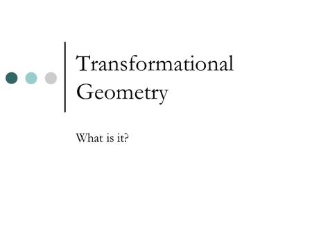 Transformational Geometry