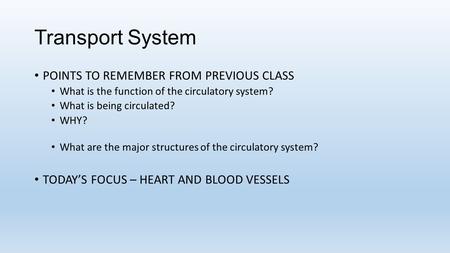 Transport System POINTS TO REMEMBER FROM PREVIOUS CLASS