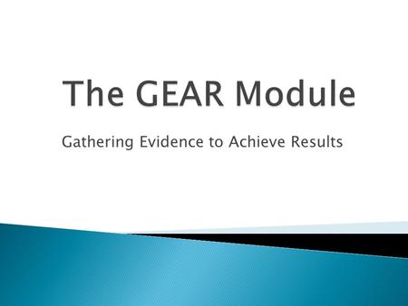 Gathering Evidence to Achieve Results. A Culture of Collaboration - PLC Norms - Systems Support A Focus on Results -Pre-assessments -Common Formative.