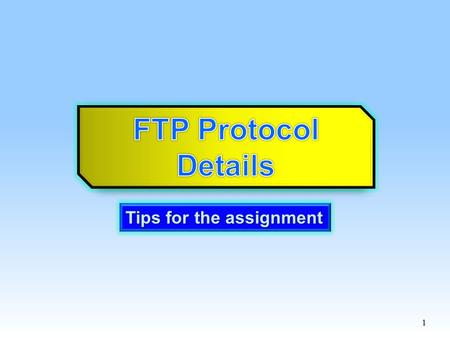 1 Tips for the assignment. 2 Socket: a door between application process and end- end-transport protocol (UDP or TCP) TCP service: reliable transfer of.