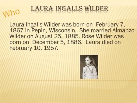 Who Laura Ingalls Wilder