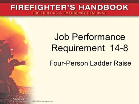 Job Performance Requirement 14-8 Four-Person Ladder Raise.