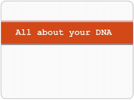 All about your DNA. Structure of DNA Every DNA molecule is made in a twisted ladder shape called a “double helix”. The sides of the ladder are called.