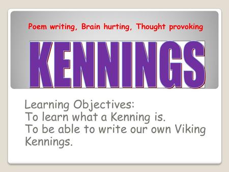 To learn what a Kenning is.