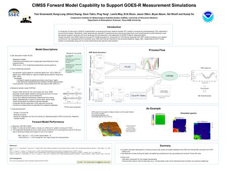 CIMSS Forward Model Capability to Support GOES-R Measurement Simulations Tom Greenwald, Hung-Lung (Allen) Huang, Dave Tobin, Ping Yang*, Leslie Moy, Erik.