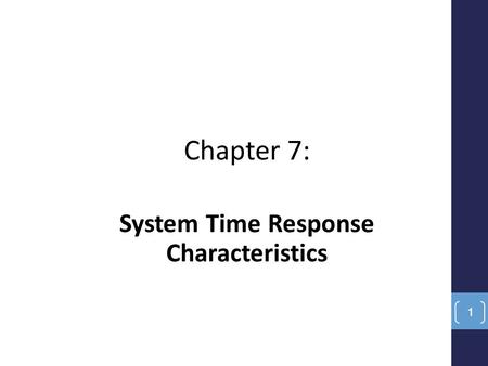 System Time Response Characteristics