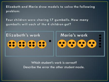 Which student’s work is correct? Describe the error the other student made.