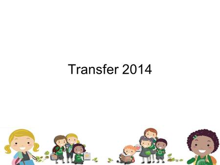 Transfer 2014. Department of Education Guidance.