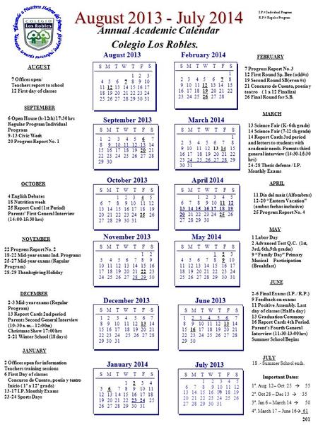 August 2013 - July 2014 Annual Academic Calendar Annual Academic Calendar Colegio Los Robles. Colegio Los Robles. AUGUST SEPTEMBER OCTOBER OCTOBER NOVEMBER.