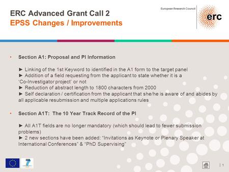 European Research Council │ 1 ERC Advanced Grant Call 2 EPSS Changes / Improvements Section A1: Proposal and PI Information ► Linking of the 1st Keyword.