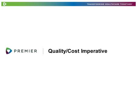 Quality/Cost Imperative