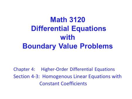 Math 3120 Differential Equations with Boundary Value Problems