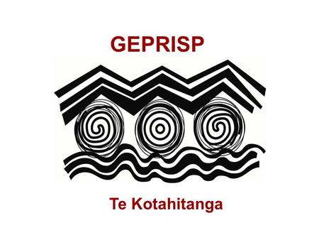 GEPRISP Te Kotahitanga. GEPRISP GoalExperiencesPositioningRelationshipsInteractionsStrategiesPlanning GEPRISP A framework for Te Kotahitanga.