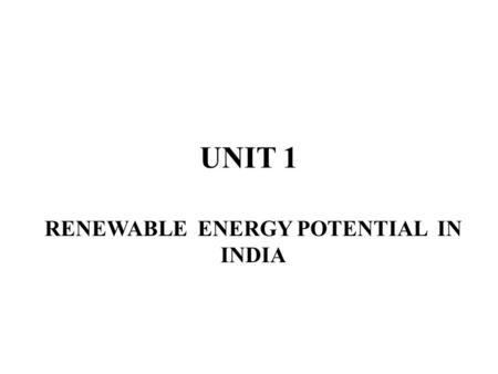 RENEWABLE ENERGY POTENTIAL IN INDIA