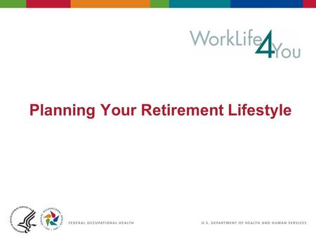 Planning Your Retirement Lifestyle. 2 06/29/2007 2:30pm eSlide - P4065 - WorkLife4You Objectives Change the way you think about “traditional” retirement.