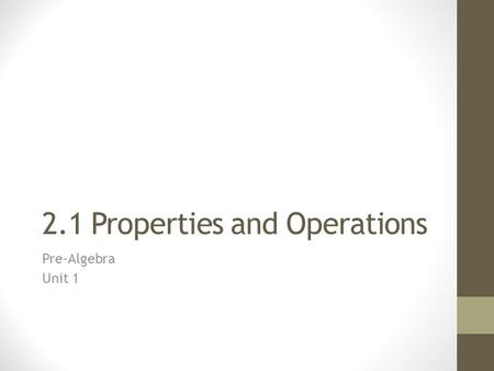 2.1 Properties and Operations