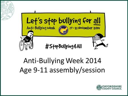 Anti-Bullying Week 2014 Age 9-11 assembly/session.