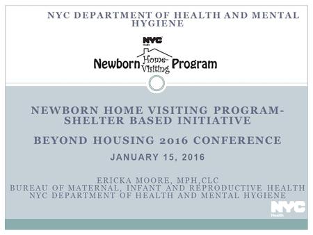 Newborn Home Visiting program-Shelter Based Initiative