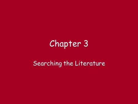 Chapter 3 Searching the Literature. Literature Reviews are Important conceptual literature – books and articles written by experts related research –