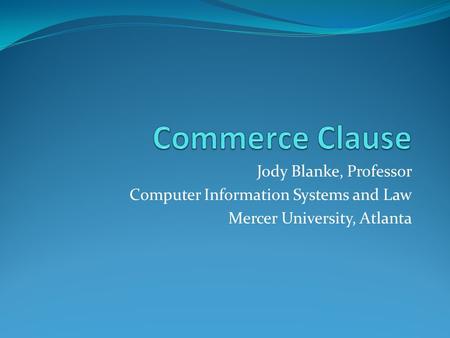 Jody Blanke, Professor Computer Information Systems and Law Mercer University, Atlanta.