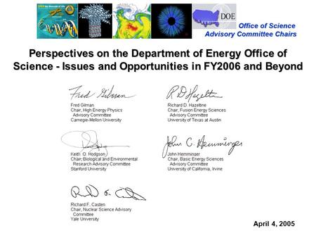 Office of Science Office of Science Advisory Committee Chairs Perspectives on the Department of Energy Office of Science - Issues and Opportunities in.