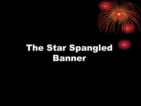 The Star Spangled Banner. Sennett Expectation To participate – Stand up Remove your hat (if you are wearing one) Sing along are listen.