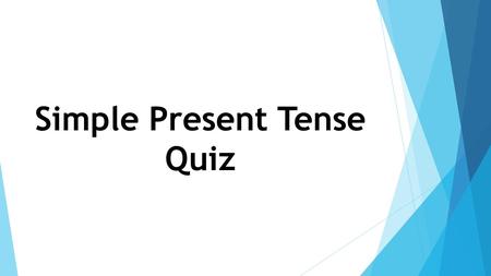 Simple Present Tense Quiz