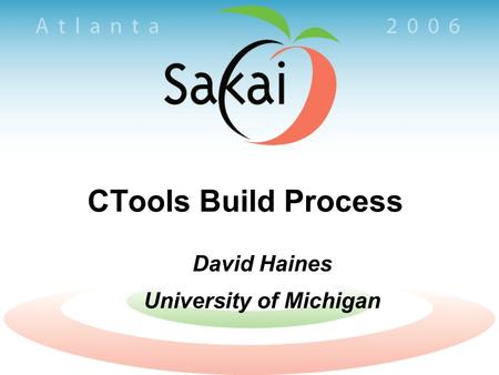 CTools Build Process David Haines University of Michigan.