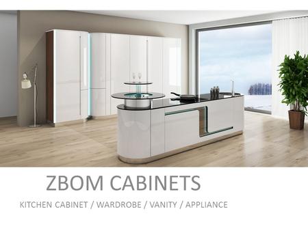 ZBOM CABINETS KITCHEN CABINET / WARDROBE / VANITY / APPLIANCE