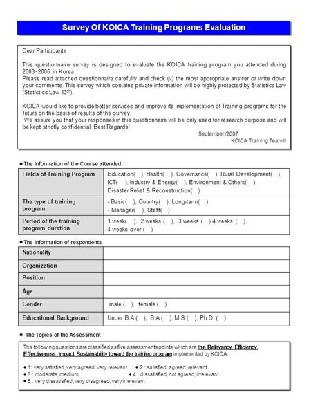 Survey Of KOICA Training Programs Evaluation Dear Participants This questionnaire survey is designed to evaluate the KOICA training program you attended.