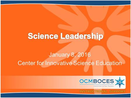 January 8, 2016 Center for Innovative Science Education.