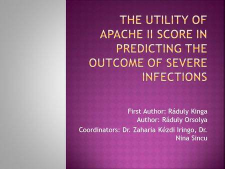 First Author: Ráduly Kinga Author: Ráduly Orsolya Coordinators: Dr. Zaharia Kézdi Iringo, Dr. Nina Sincu.