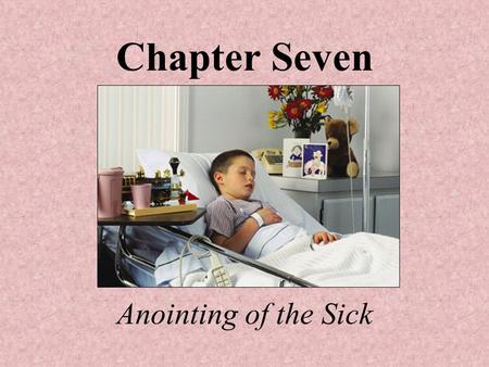 Anointing of the Sick Chapter Seven. The Mystery of Suffering Jesus did not come to explain or take away suffering—he came to be with people as they suffered.