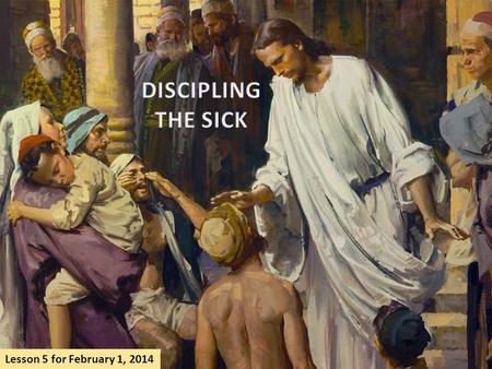 Lesson 5 for February 1, 2014. “Surely He has borne our griefs and carried our sorrows; yet we esteemed Him stricken, smitten by God, and afflicted” (Isaiah.