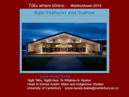 Tōku whare kōrero - Wahkohtowin 2014