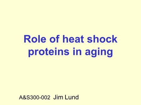 Role of heat shock proteins in aging