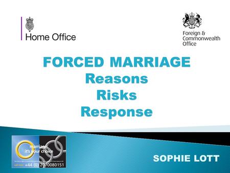 FORCED MARRIAGE Reasons Risks Response SOPHIE LOTT.