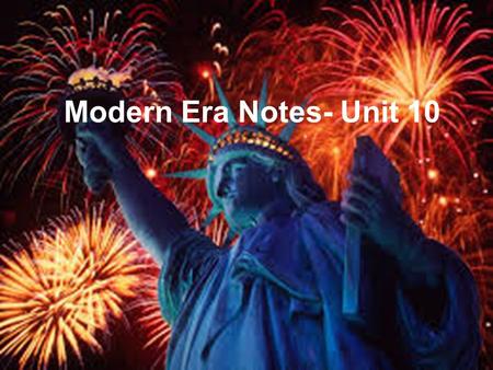 Modern Era Notes- Unit 10. Nixon travels to China High point of Nixon’s presidency – Eases Cold War tensions by recognizing Chinese government, allowing.