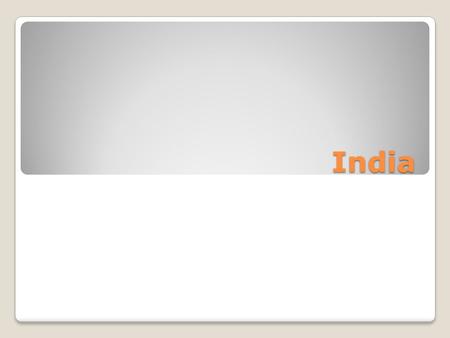 India. Location & Geography Stretches south from the Himalayas ◦Highest mountain range in the world ◦Subcontinent in the Indian Ocean Geography limited.