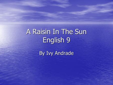 A Raisin In The Sun English 9