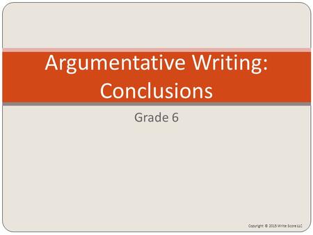 Argumentative Writing: Conclusions