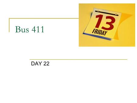 Bus 411 DAY 22. Friday the 13 th Word of the day  paraskavedekatriaphobia – fear of Friday the 13 th in Tales of the Knights Templar (Warner Books: 1995):